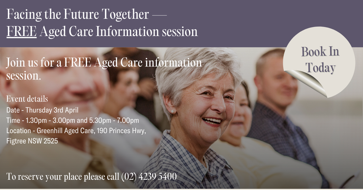 Facing The Future Together – FREE Aged Care Information sessions